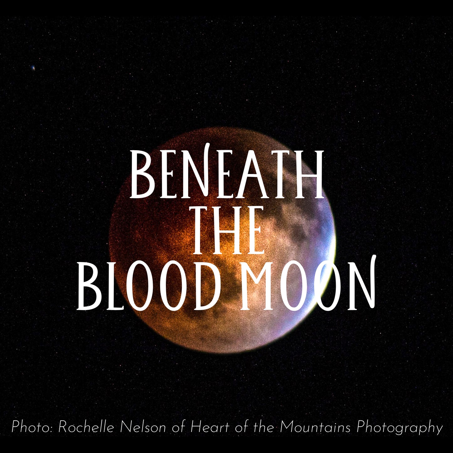 Beneath the Blood Moon