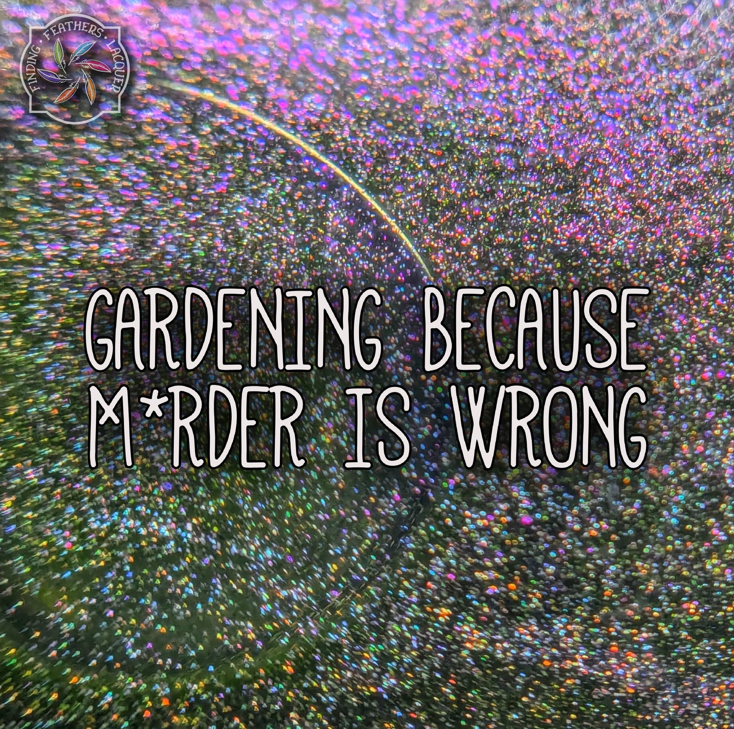 Gardening Because M*rder is Wrong