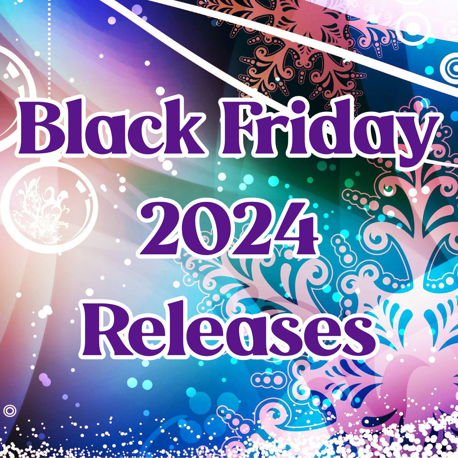 Black Friday 2024 Releases