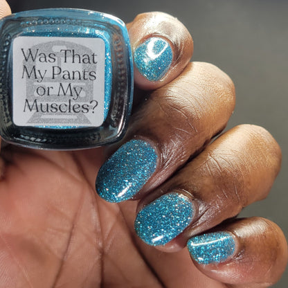 Was That My Pants or My Muscles?