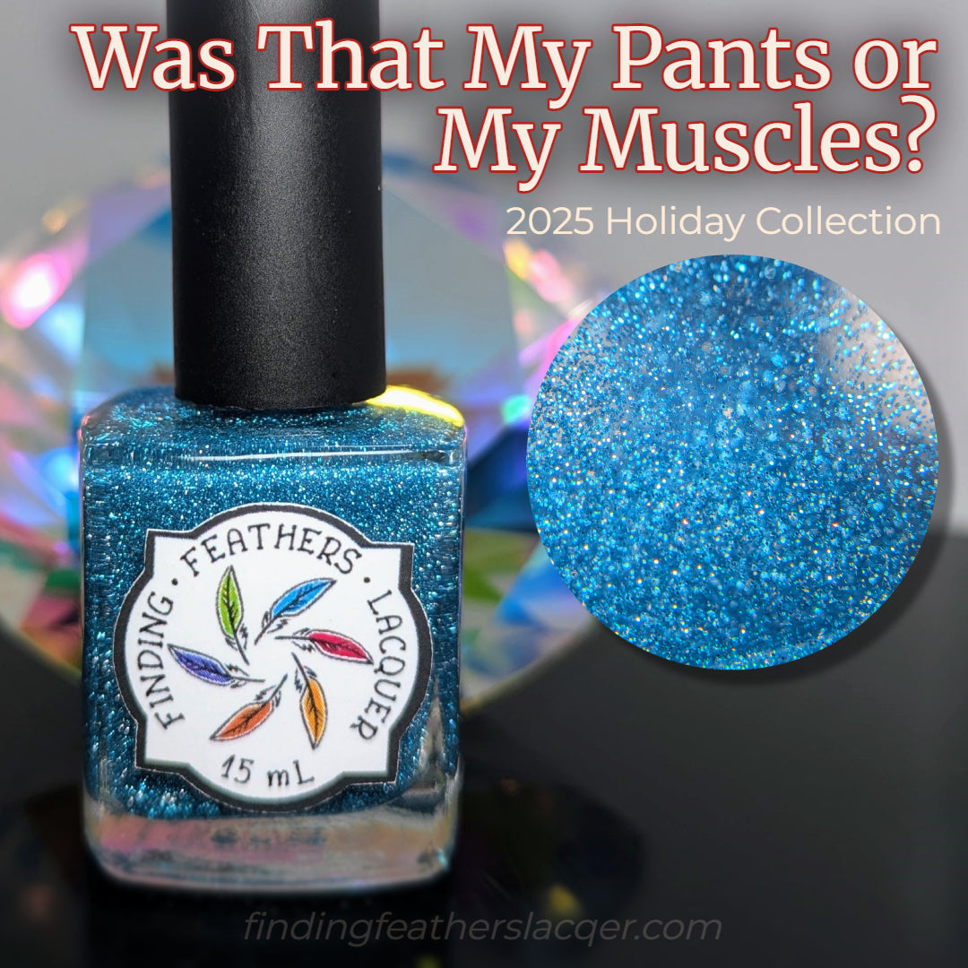 Was That My Pants or My Muscles?