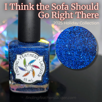 I Think the Sofa Should Go Right There