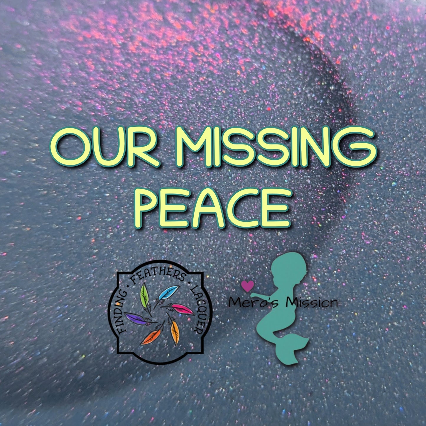 Our Missing Peace *CHARITY*